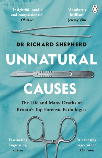 Unnatural Causes : 'An absolutely brilliant book. I really recommend it, I don't often say that'  Jeremy Vine, BBC Radio 2, EPUB eBook
