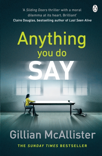 Anything You Do Say : THE ADDICTIVE psychological thriller from the Sunday Times bestselling author, EPUB eBook