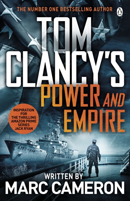 Tom Clancy's Power and Empire : INSPIRATION FOR THE THRILLING AMAZON PRIME SERIES JACK RYAN, Paperback / softback Book