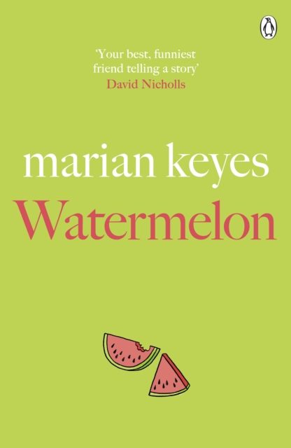 Watermelon : The riotously funny and tender novel from the million-copy bestseller, EPUB eBook