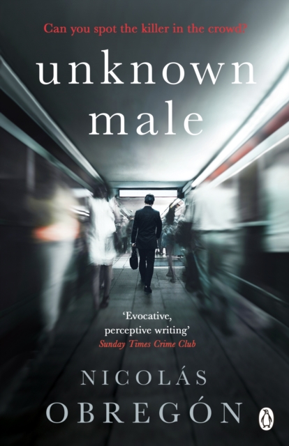 Unknown Male : 'Doesn’t get any darker or more twisted than this’ Sunday Times Crime Club, Paperback / softback Book