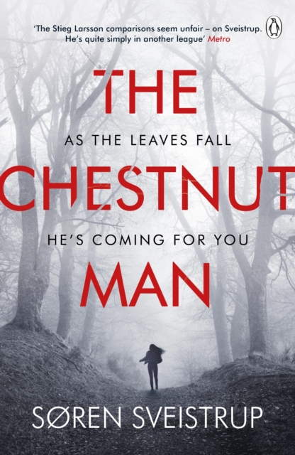 The Chestnut Man : The chilling and suspenseful thriller now a Top 10 Netflix series, EPUB eBook
