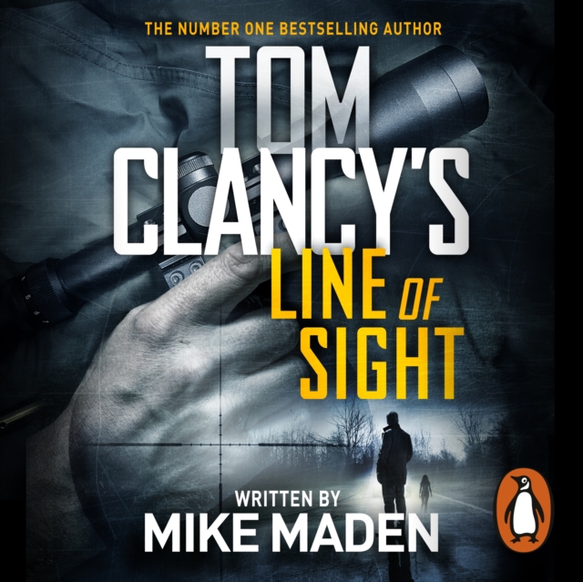 Tom Clancy's Line of Sight : THE INSPIRATION BEHIND THE THRILLING AMAZON PRIME SERIES JACK RYAN, eAudiobook MP3 eaudioBook