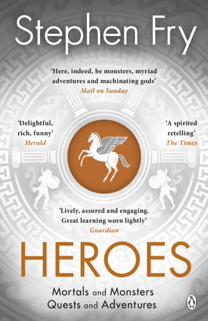 Heroes : The myths of the Ancient Greek heroes retold, Paperback / softback Book