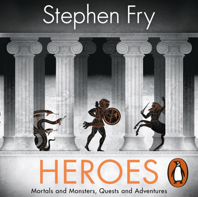 Heroes : The myths of the Ancient Greek heroes retold, eAudiobook MP3 eaudioBook