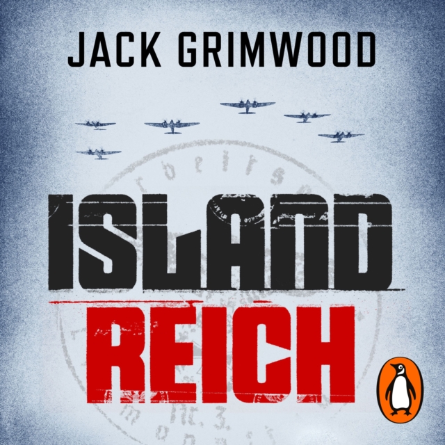 Island Reich : The atmospheric WWII thriller perfect for fans of Simon Scarrow and Robert Harris, eAudiobook MP3 eaudioBook