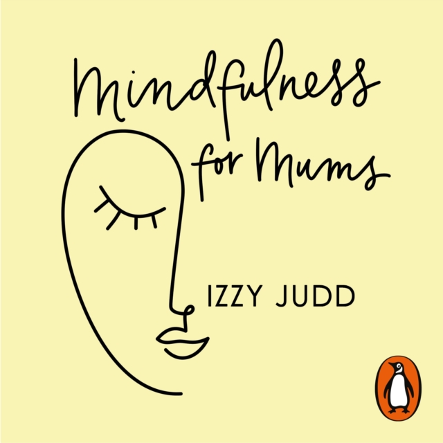 Mindfulness for Mums : Simple ways to help you and your family feel calm, connected and content, eAudiobook MP3 eaudioBook