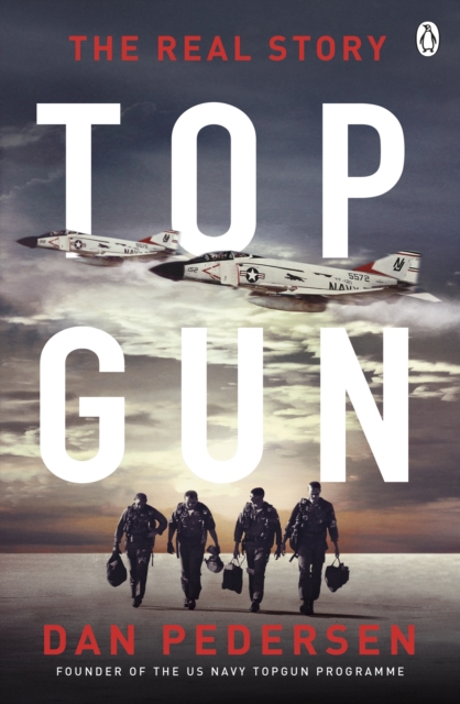 Topgun : The thrilling true story behind the action-packed classic film, Paperback / softback Book