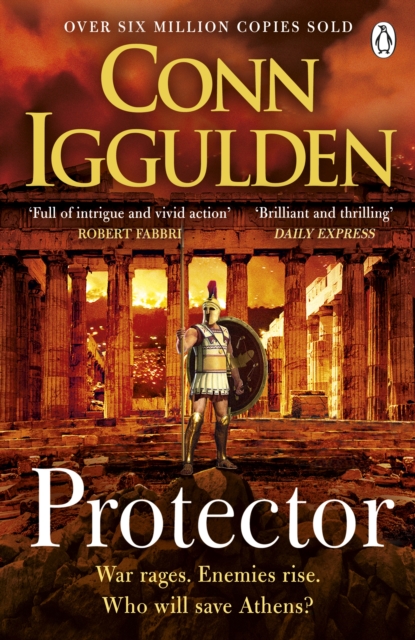 Protector : The Sunday Times bestseller that 'Bring[s] the Greco-Persian Wars to life in brilliant detail. Thrilling' DAILY EXPRESS, EPUB eBook