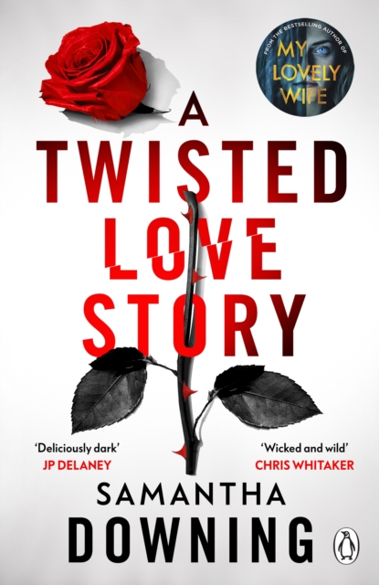 A Twisted Love Story : The deliciously dark and gripping new thriller from the bestselling author of My Lovely Wife, Paperback / softback Book