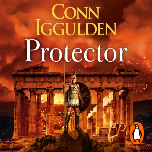 Protector : The Sunday Times bestseller that 'Bring[s] the Greco-Persian Wars to life in brilliant detail. Thrilling' DAILY EXPRESS, eAudiobook MP3 eaudioBook