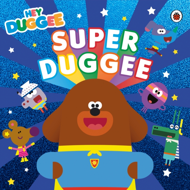 Hey Duggee: Super Duggee, Paperback / softback Book