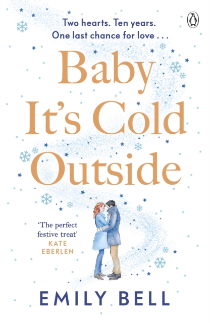 Baby It's Cold Outside : The heartwarming and uplifting love story you need this winter, EPUB eBook