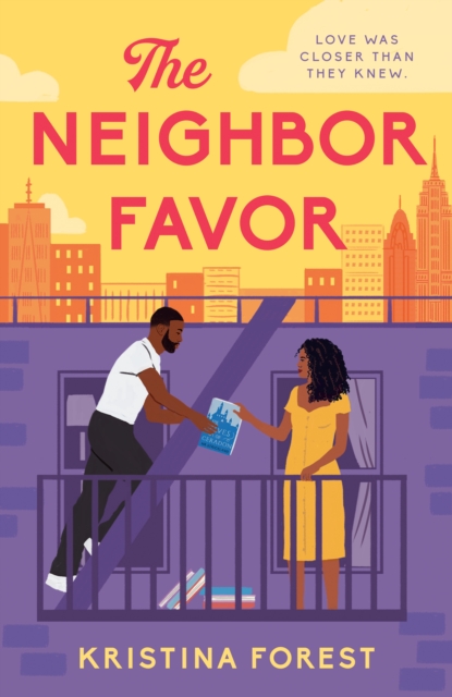 The Neighbor Favor : The swoon-worthy and gloriously romantic romcom for fans of Honey & Spice, EPUB eBook