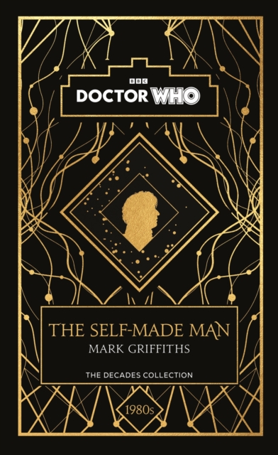 Doctor Who: The Self-Made Man : a 1980s story, Hardback Book