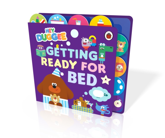 Hey Duggee: Getting Ready for Bed : Tabbed Board Book, Board book Book