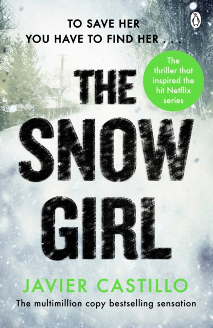 The Snow Girl : The nail-biting thriller behind the Netflix Original Series!, Paperback / softback Book