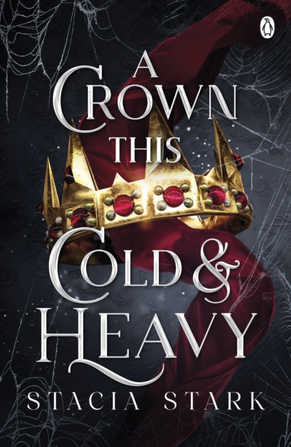 A Crown This Cold and Heavy : (Kingdom of Lies, book 3), Paperback / softback Book