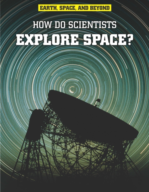 How Do Scientists Explore Space?, PDF eBook