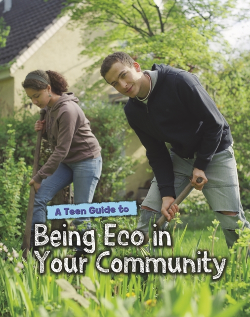 A Teen Guide to Being Eco in Your Community, PDF eBook