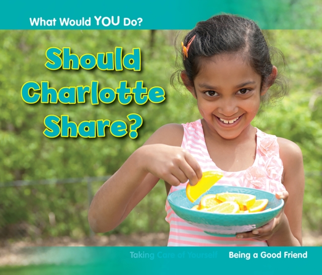 Should Charlotte Share? : Being a Good Friend, PDF eBook