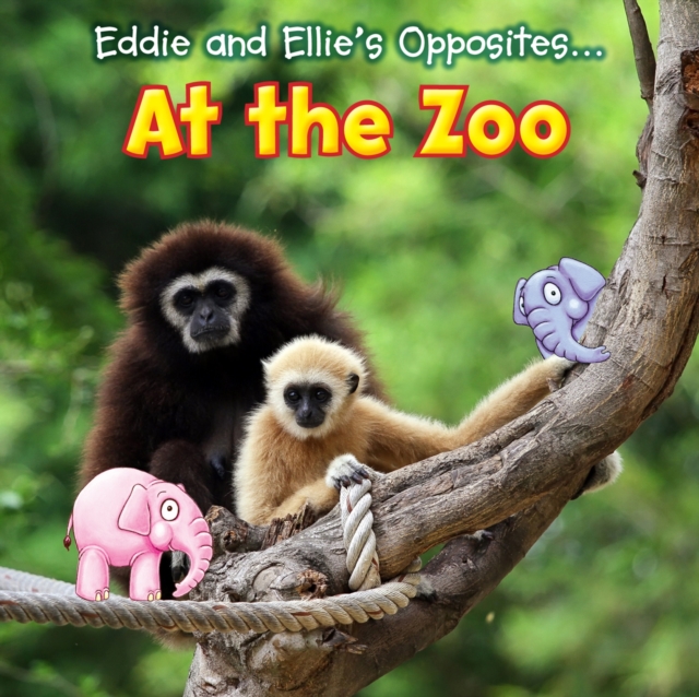 Eddie and Ellie's Opposites at the Zoo, PDF eBook