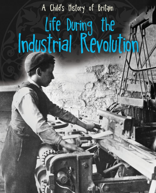 Life During the Industrial Revolution, PDF eBook