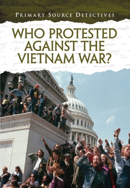 Who Protested Against the Vietnam War?, PDF eBook