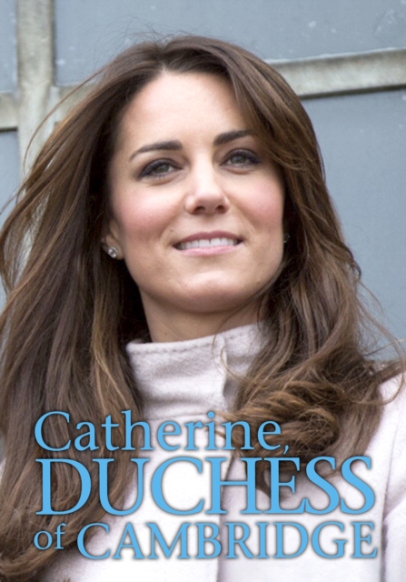 Catherine, Duchess of Cambridge, PDF eBook