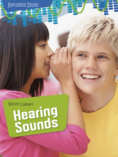 Shhh! Listen!: Hearing Sounds, PDF eBook
