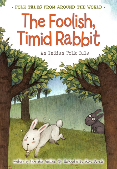 The Foolish, Timid Rabbit : An Indian Folk Tale, PDF eBook