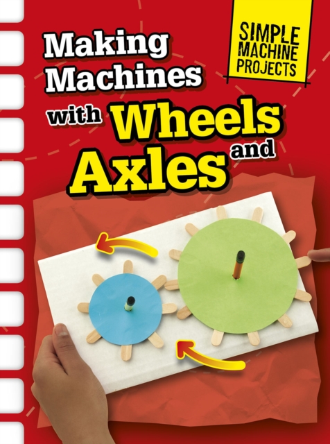 Making Machines with Wheels and Axles, PDF eBook