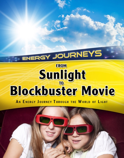 From Sunlight to Blockbuster Movies : An energy journey through the world of light, PDF eBook