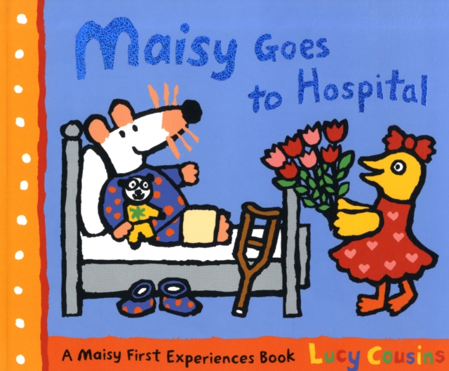 Maisy Goes to Hospital, Paperback / softback Book