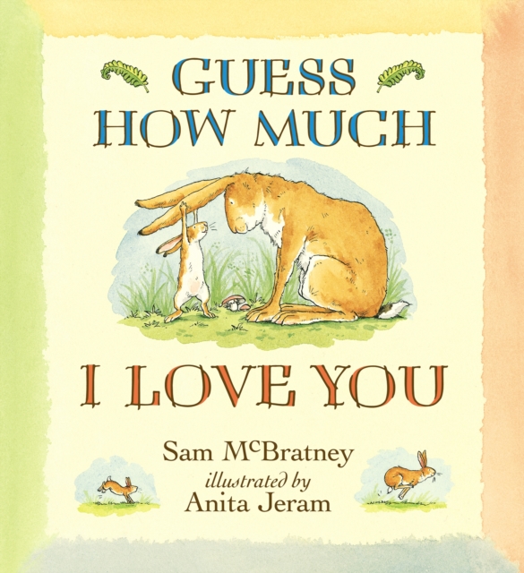 Guess How Much I Love You, Paperback / softback Book