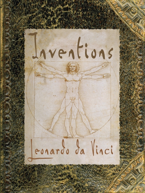 Inventions : Pop-up Models from the Drawings of Leonardo da Vinci, Hardback Book