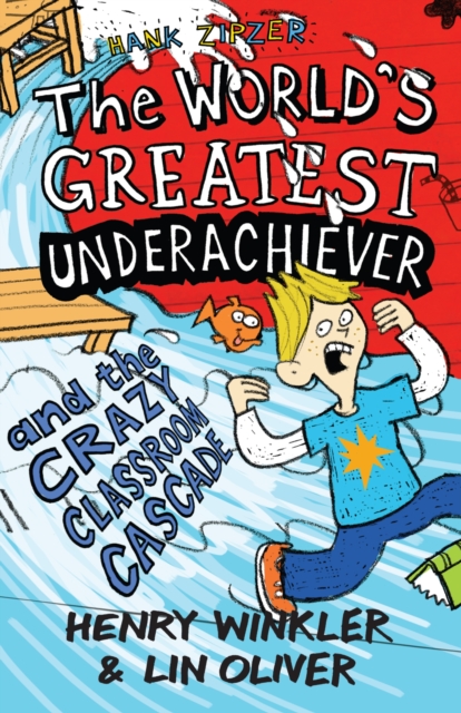 Hank Zipzer 1: The World's Greatest Underachiever and the Crazy Classroom Cascade, EPUB eBook