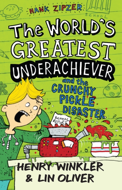 Hank Zipzer 2: The World's Greatest Underachiever and the Crunchy Pickle Disaster, EPUB eBook