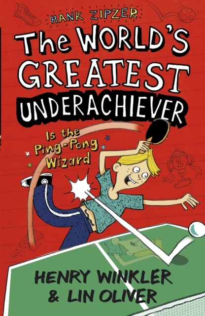 Hank Zipzer 9: The World's Greatest Underachiever Is the Ping-Pong Wizard, PDF eBook