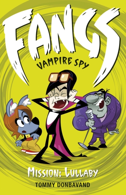Fangs Vampire Spy Book 6: Mission: Lullaby, EPUB eBook