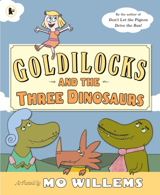 Goldilocks and the Three Dinosaurs, Paperback / softback Book