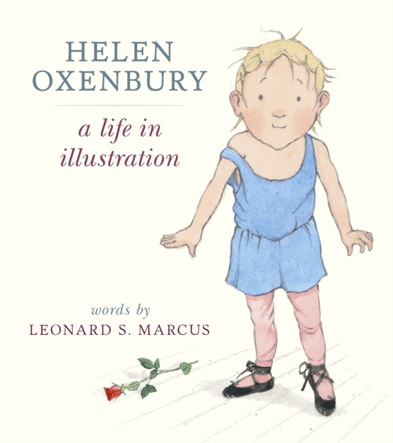 Helen Oxenbury: A Life in Illustration, Hardback Book