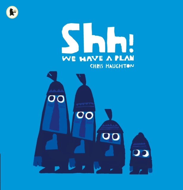 Shh! We Have a Plan, Paperback / softback Book