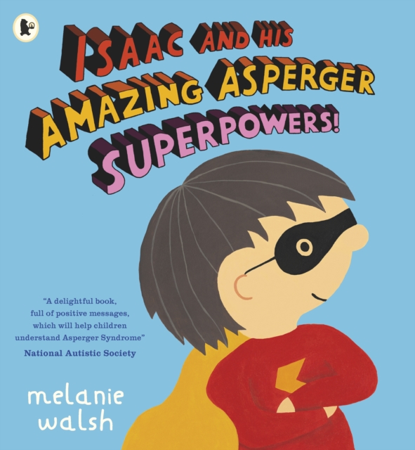 Isaac and His Amazing Asperger Superpowers!, Paperback / softback Book