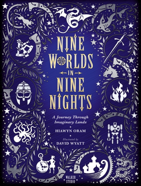 Nine Worlds in Nine Nights: A Journey Through Imaginary Lands, Hardback Book