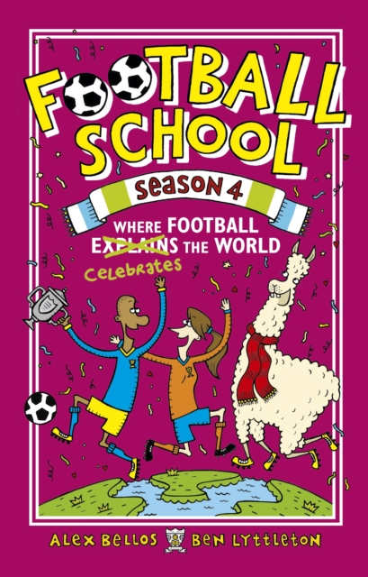 Football School Season 4: Where Football Explains the World, Hardback Book