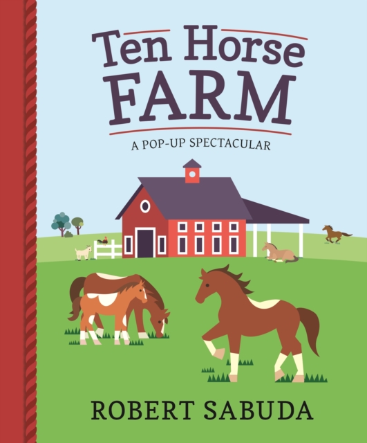 Ten Horse Farm : A Pop-up Spectacular, Hardback Book