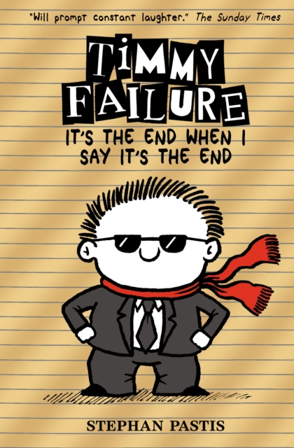 Timmy Failure: It's the End When I Say It's the End, Hardback Book