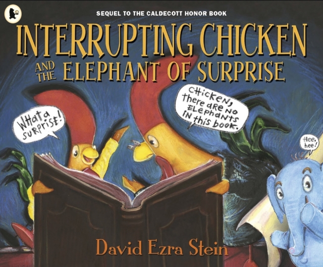 Interrupting Chicken and the Elephant of Surprise, Paperback / softback Book