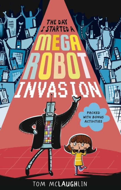 The Day I Started a Mega Robot Invasion, Paperback / softback Book
